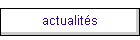 actualit�s