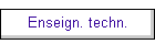 Enseign. techn.