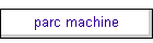 parc machine